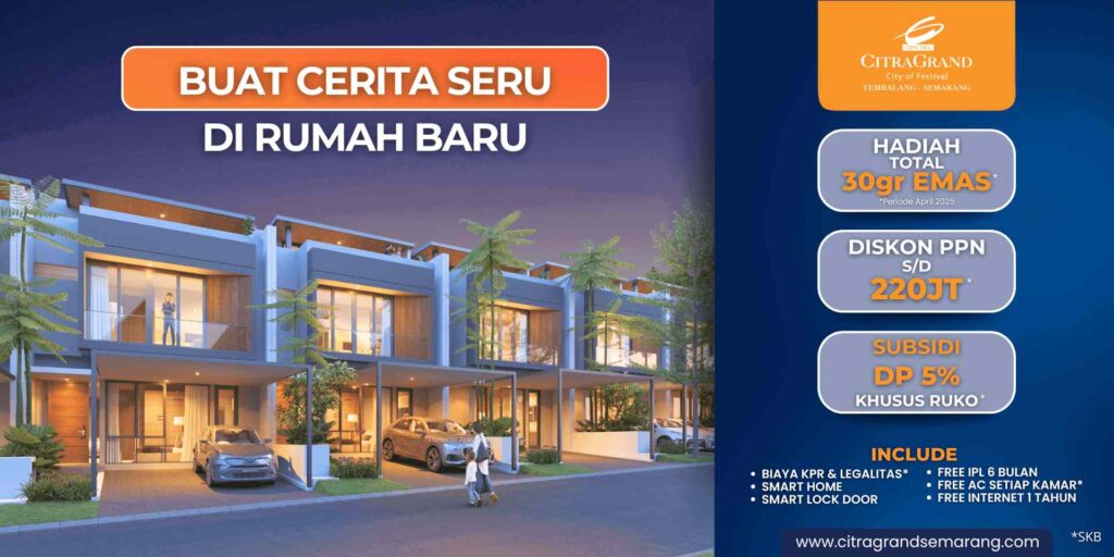 Buat Cerita Seru di Rumah Baru CitraGrand Semarang!