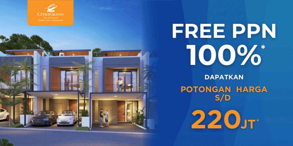 Dapatkan Free PPN 100% dan Potongan Harga s/d 220 Juta!